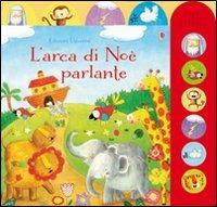 L'arca di Noè parlante. Ediz. illustrata - Felicity Brooks,Giuliana Gregori - copertina
