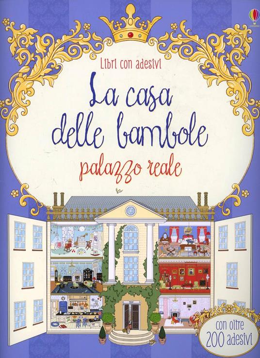Casa delle bambole. Palazzo reale. Libri con adesivi. Ediz. illustrata - Struan Reid,Elisabetta Ferrero - copertina
