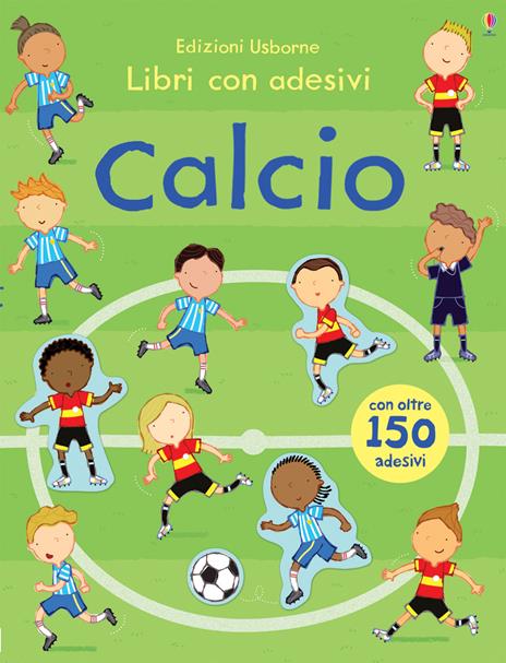 Calcio. Con adesivi. Ediz. a colori - Sam Taplin - copertina