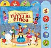 Tutti al circo. Ediz. illustrata - Sam Taplin,Vicki Gausden - copertina