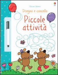 Piccole attività. Disegno e cancello. Ediz. illustrata. Con gadget - Jessica Greenwell,Stacey Lamb - copertina