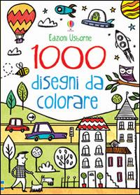1000 disegni da colorare. Ediz. illustrata - Kirsteen Robson,Candice Whatmore - copertina