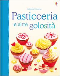 Pasticceria e altre golosità. Libri di cucina. Ediz. illustrata - Fiona Patchett,Abigail Wheatley - 3