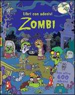 Zombi. Con adesivi. Ediz. illustrata