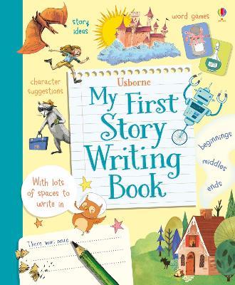 My First Story Writing Book - Louie Stowell,Katie Daynes - cover