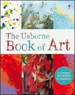 The Usborne book of art. Ediz. illustrata