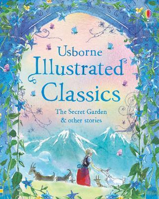 Illustrated Classics The Secret Garden & other stories - Usborne - cover