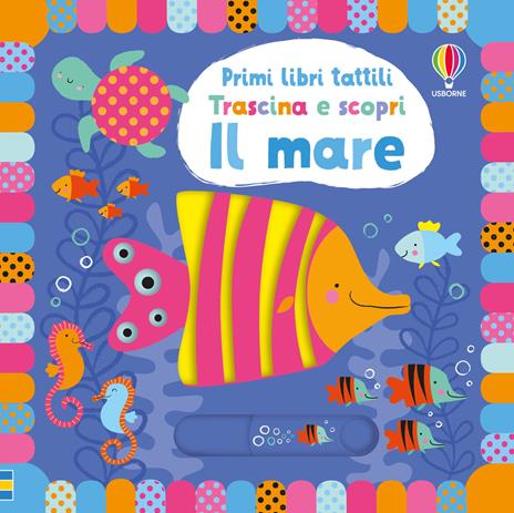 Il mare. Ediz. illustrata - Fiona Watt,Stella Baggott - copertina