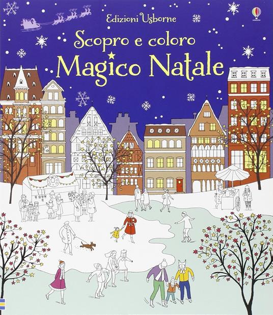 Magico Natale. Ediz. illustrata - Abigail Wheatley,Sophie Crichton - copertina