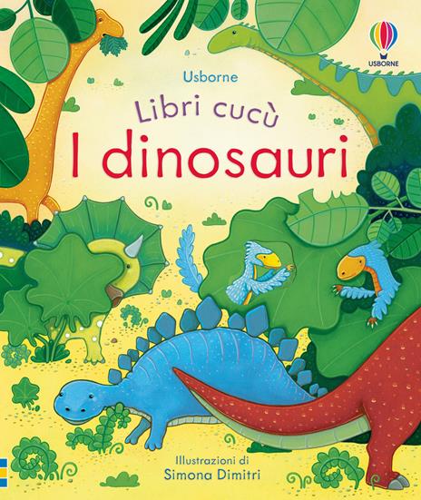 I dinosauri. Ediz. illustrata - Anna Milbourne,Simona Dimitri - copertina