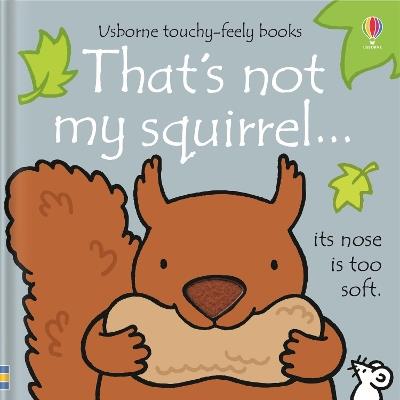 That's not my squirrel. - Fiona Watt - cover