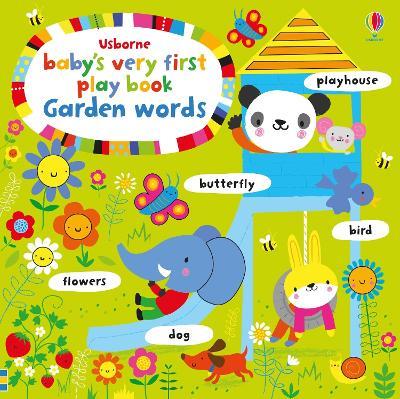 Baby's very first play book. Garden words. Ediz. a colori - Fiona Watt - copertina