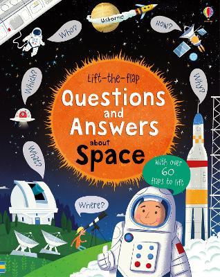 Lift-the-flap Questions and Answers about Space - Katie Daynes - cover
