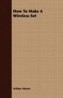 How To Make A Wireless Set - Arthur Moore - cover