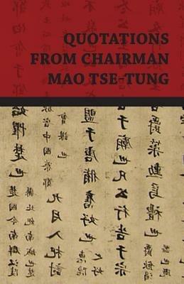 Quotations From Chairman Mao Tse-Tung - Mao Tse-Tung - cover