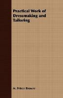 Practical Work of Dressmaking and Tailoring - M. Prince Browne - cover