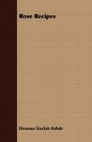 Rose Recipes - Eleanour Sinclair Rohde - cover