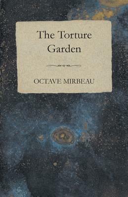 The Torture Garden - Octave Mirbeau - cover