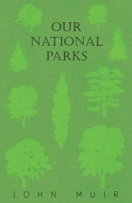 Our National Parks - John Muir - cover