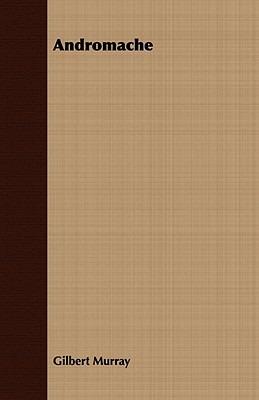 Andromache - Gilbert Murray - cover
