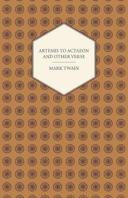 Artemis To Actaeon And Other Verse - Edith Wharton - cover