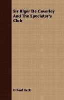 Sir Riger De Coverley And The Spectator's Club