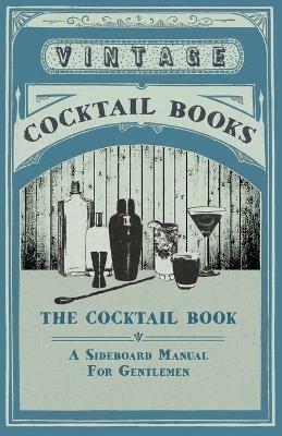 The Cocktail Book - A Sideboard Manual For Gentlemen - Various - cover