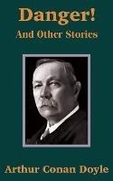 Danger! and Other Stories - Arthur Conan Doyle - cover