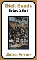 Dick Sands: The Dark Continent - Jules Verne - cover