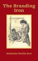 The Branding Iron - Katharine Newlin Burt - cover