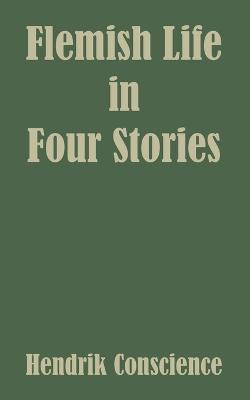 Flemish Life in Four Stories - Hendrik Conscience - cover