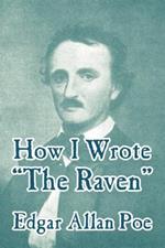 How I Wrote The Raven