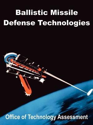 Ballistic Missile Defense Technologies - Office of Technology Assessment - cover