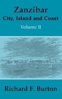 Zanzibar: City, Island and Coast (Volume Two)