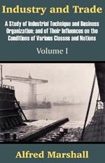 Industry and Trade (Volume One)