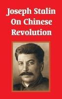 Joseph Stalin On Chinese Revolution - Joseph Stalin - cover