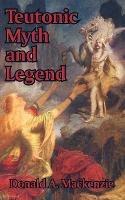 Teutonic Myth and Legend - Donald A MacKenzie - cover