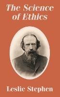 The Science of Ethics - Leslie Stephen - cover