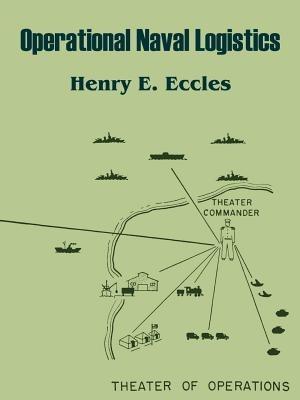 Operational Naval Logistics - Henry E Eccles - cover