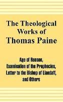 The Theological Works of Thomas Paine - Thomas Paine - cover