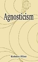 Agnosticism - Robert Flint - cover