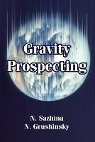 Gravity Prospecting - N Sazhina,N Grushinsky - cover