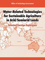 Water-Related Technologies for Sustainable Agriculture in Arid/Semiarid Lands: Selected Foreign Experience