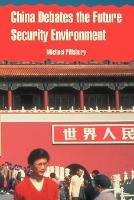 China Debates the Future Security Environment - Michael Pillsbury - cover