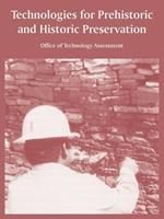 Technologies for Prehistoric and Historic Preservation