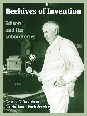 Beehives of Invention: Edison and His Laboratories - George E Davidson,National Park Service - cover