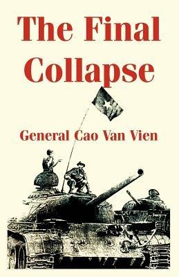 The Final Collapse - General Cao Van Vien - cover