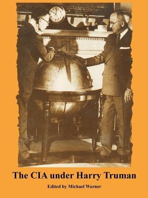 The CIA Under Harry Truman - cover