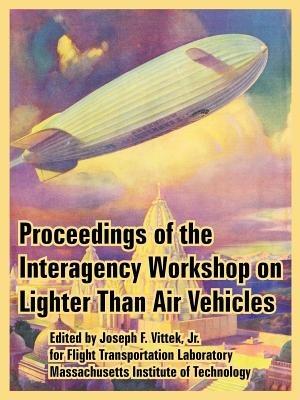 Proceedings of the Interagency Workshop on Lighter Than Air Vehicles - Massachusetts Institute of Technology - cover