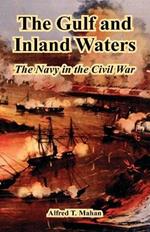 The Gulf and Inland Waters: The Navy in the Civil War